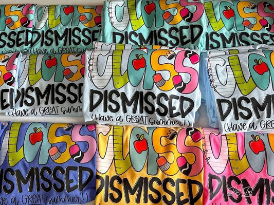 Class Dismissed Tees