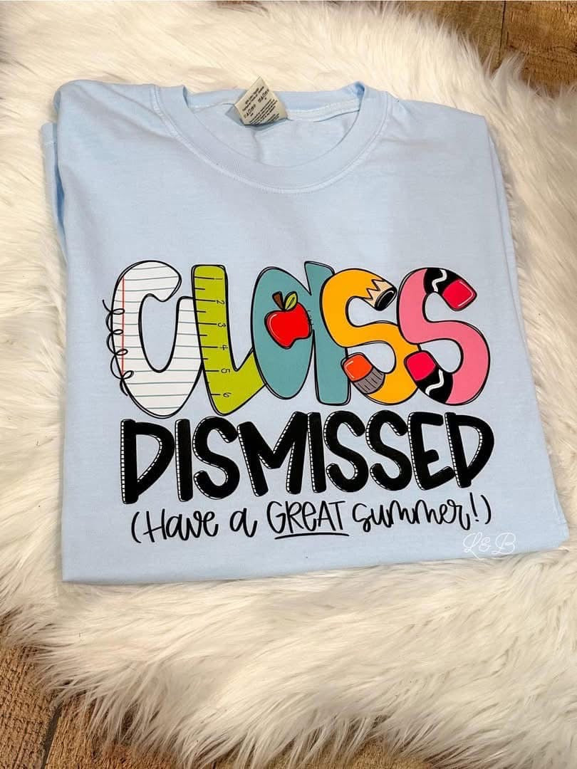 Class Dismissed Tees